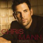 Chris Mann of ‘The Voice’ ‘Roads’ CD Review